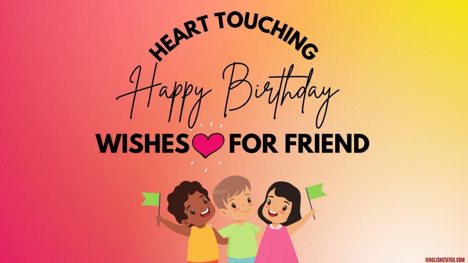 Heart Touching Birthday Wishes for Friends